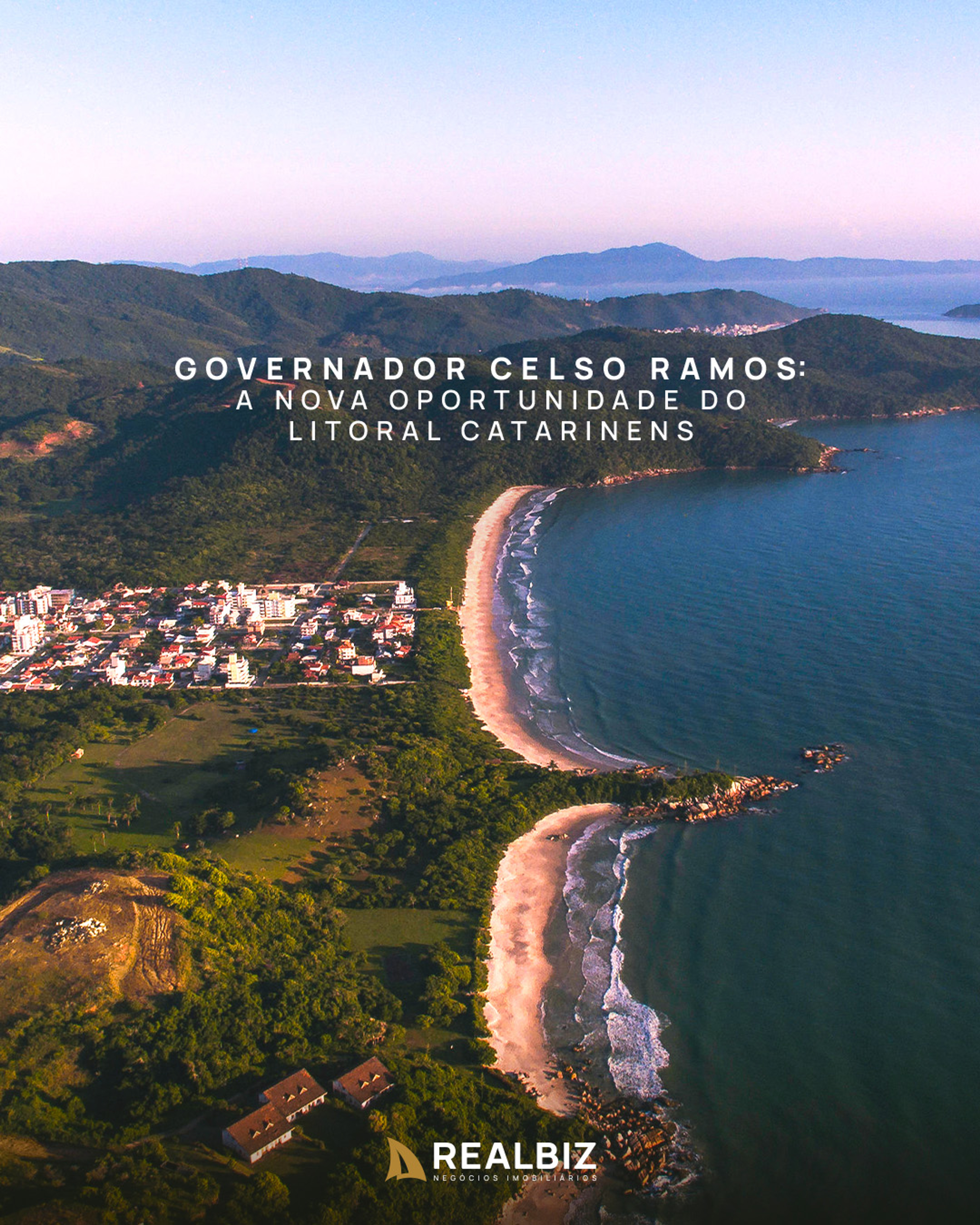 Governador Celso Ramos: a nova oportunidade do litoral catarinense