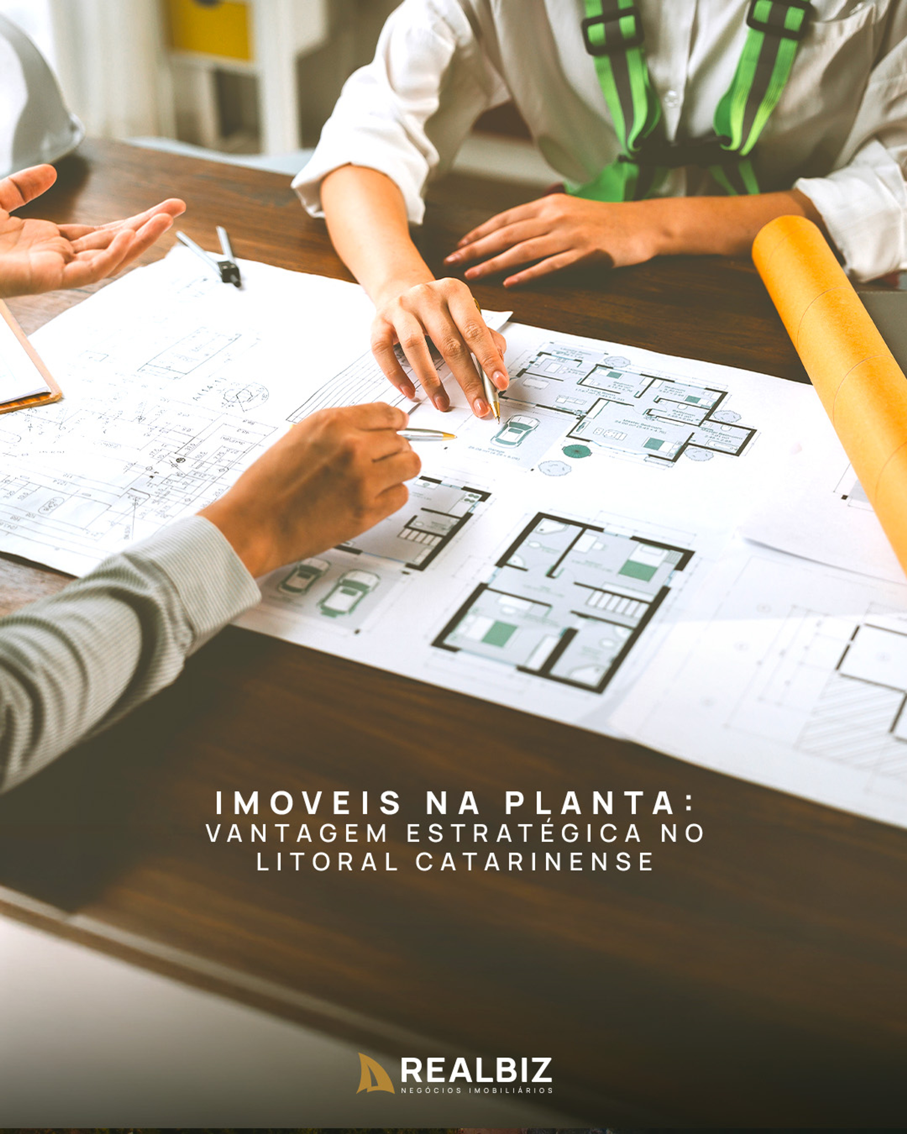 Imóveis na Planta: vantagem estratégica no litoral catarinense
