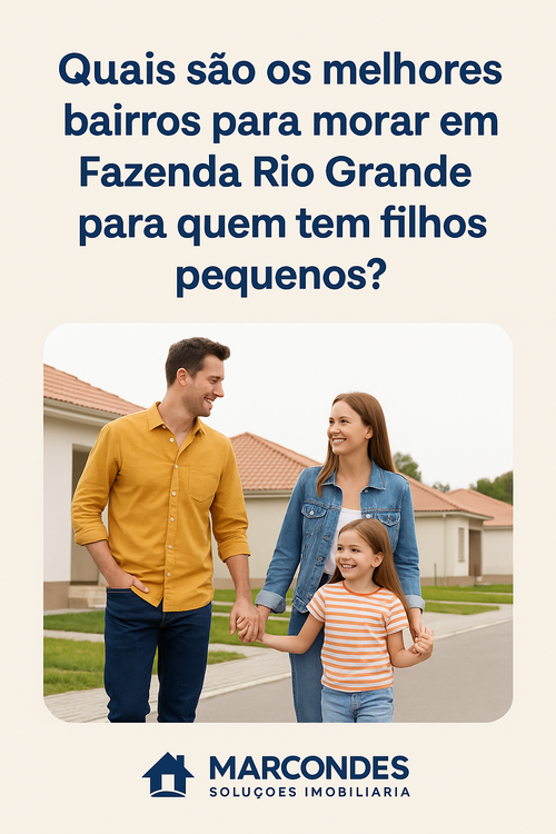 Quais são os melhores bairros para morar em Fazenda Rio Grande para quem tem filhos pequenos?