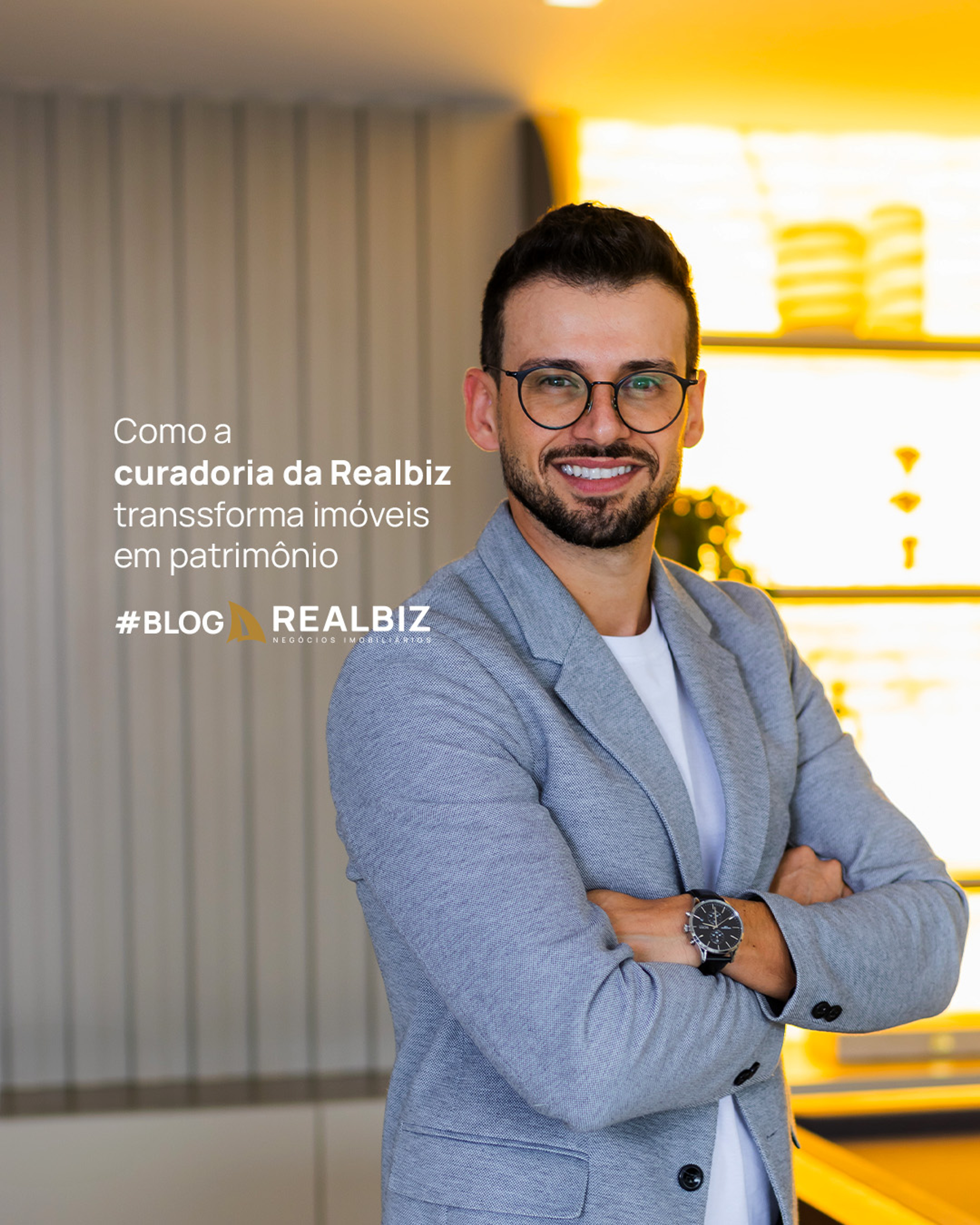 COMO A CURADORIA DA REALBIZ TRANSFORMA IMÓVEIS EM PATRIMÔNIO