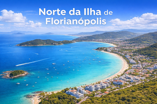 Norte da Ilha de Florianópolis: Praias, Turismo e Imóveis à Venda | Exclusiva Imóveis Floripa