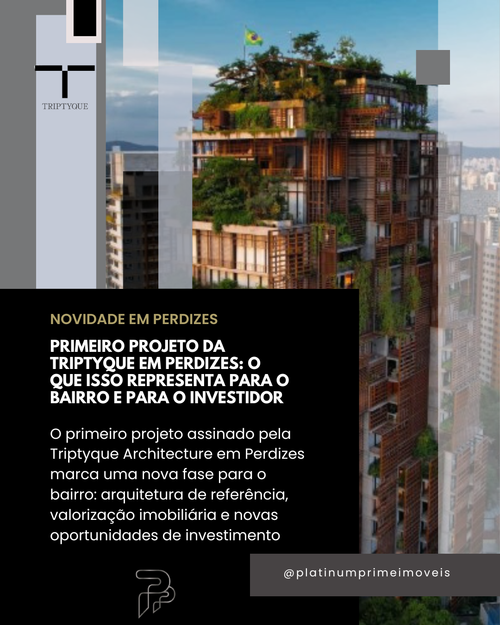 Primeiro projeto da Triptyque em Perdizes: o que isso representa para o bairro e para o investidor
