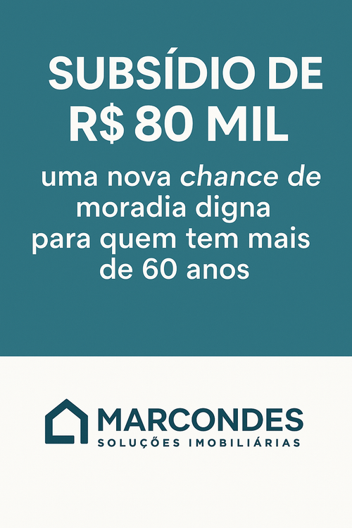 Subsídio de R$ 80 mil: uma nova chance de moradia digna para quem tem mais de 60 anos