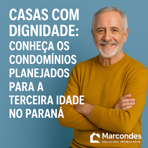 Casas com dignidade: conheça os condomínios planejados para a terceira idade no Paraná